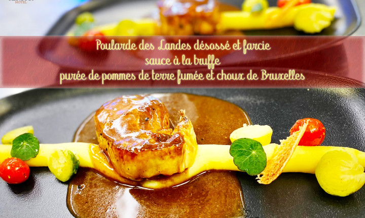 26 Poularde des Landes désossée et farcie, sauce à la truffe, purée de pommes de terre fumée choux de bruxelles